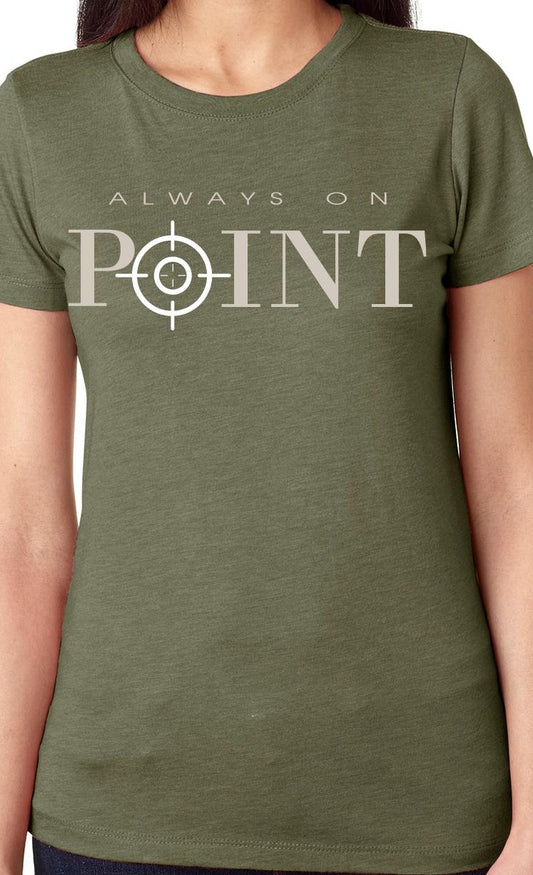Always On Point Women's T-Shirt