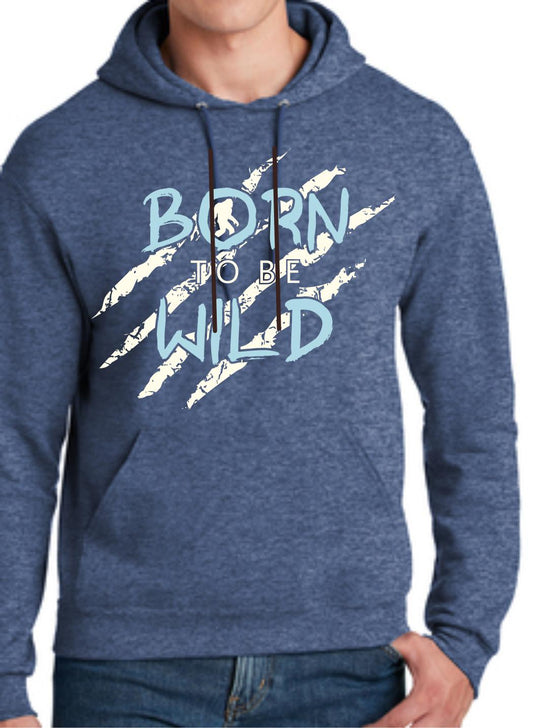 Born To Be Wild Hoodie