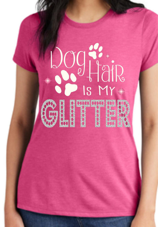 Dog Hair Is My Glitter Women's T-Shirt