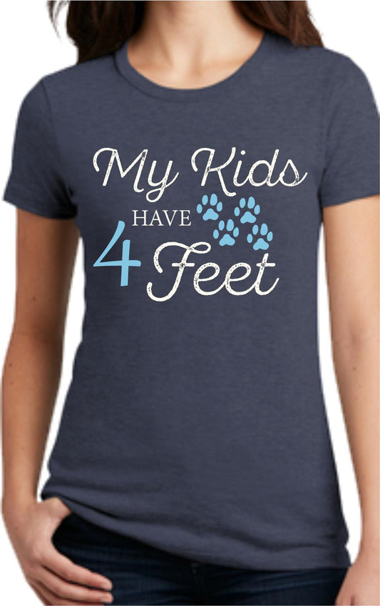 My Kids Have 4 Feet Women's T-Shirt
