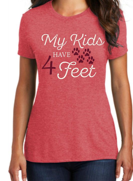 My Kids Have 4 Feet Women's T-Shirt