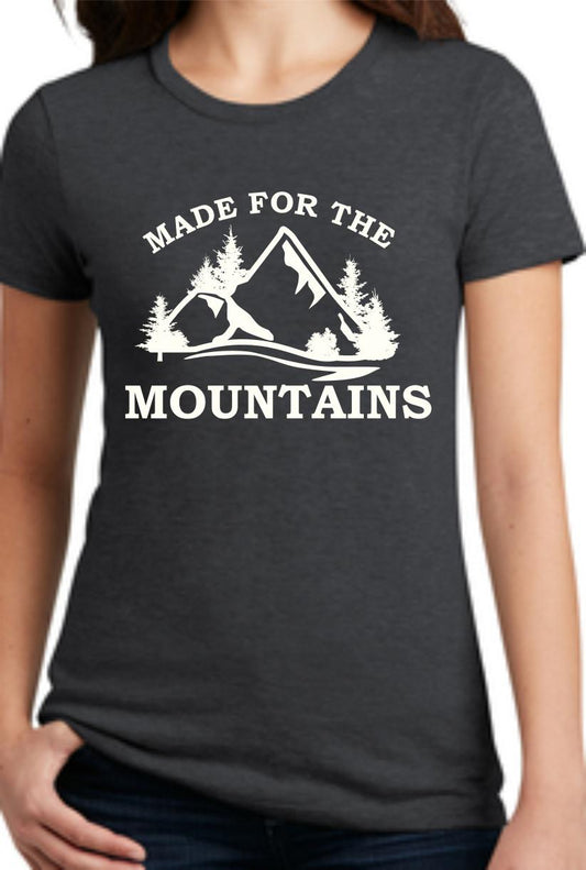 Made For The Mountains Ladies T-Shirt