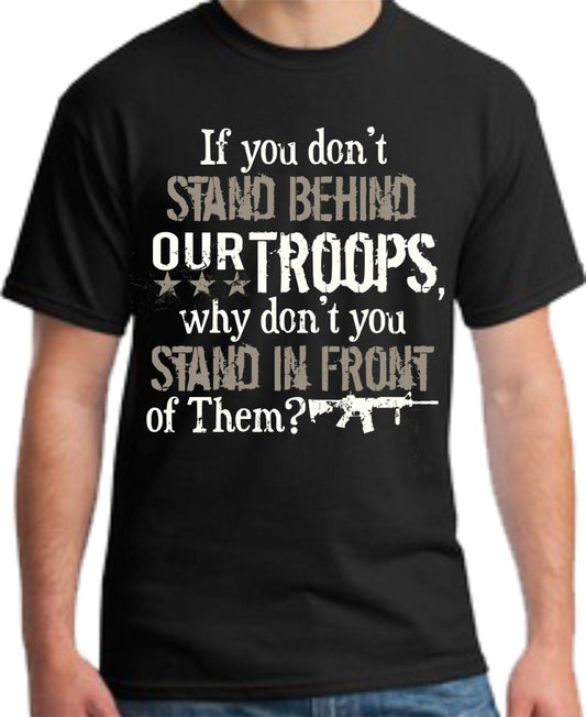 Don't Stand Behind/Front T-Shirt
