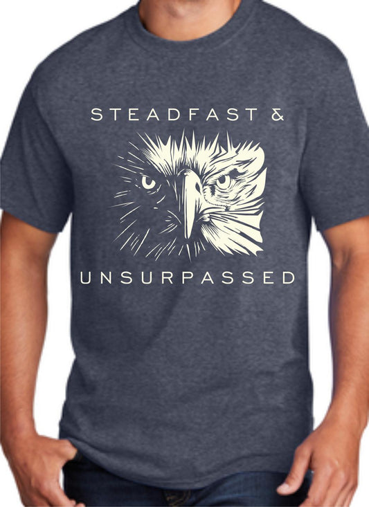Steadfast & Unsurpassed T-Shirt