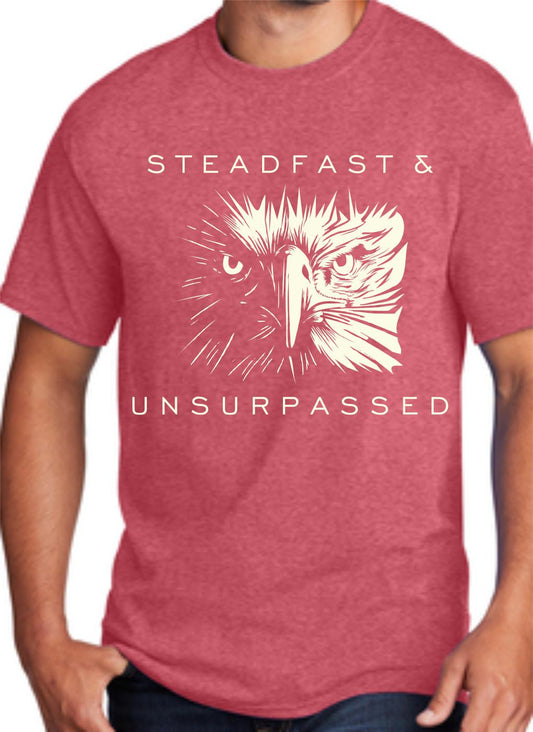 Steadfast & Unsurpassed T-Shirt