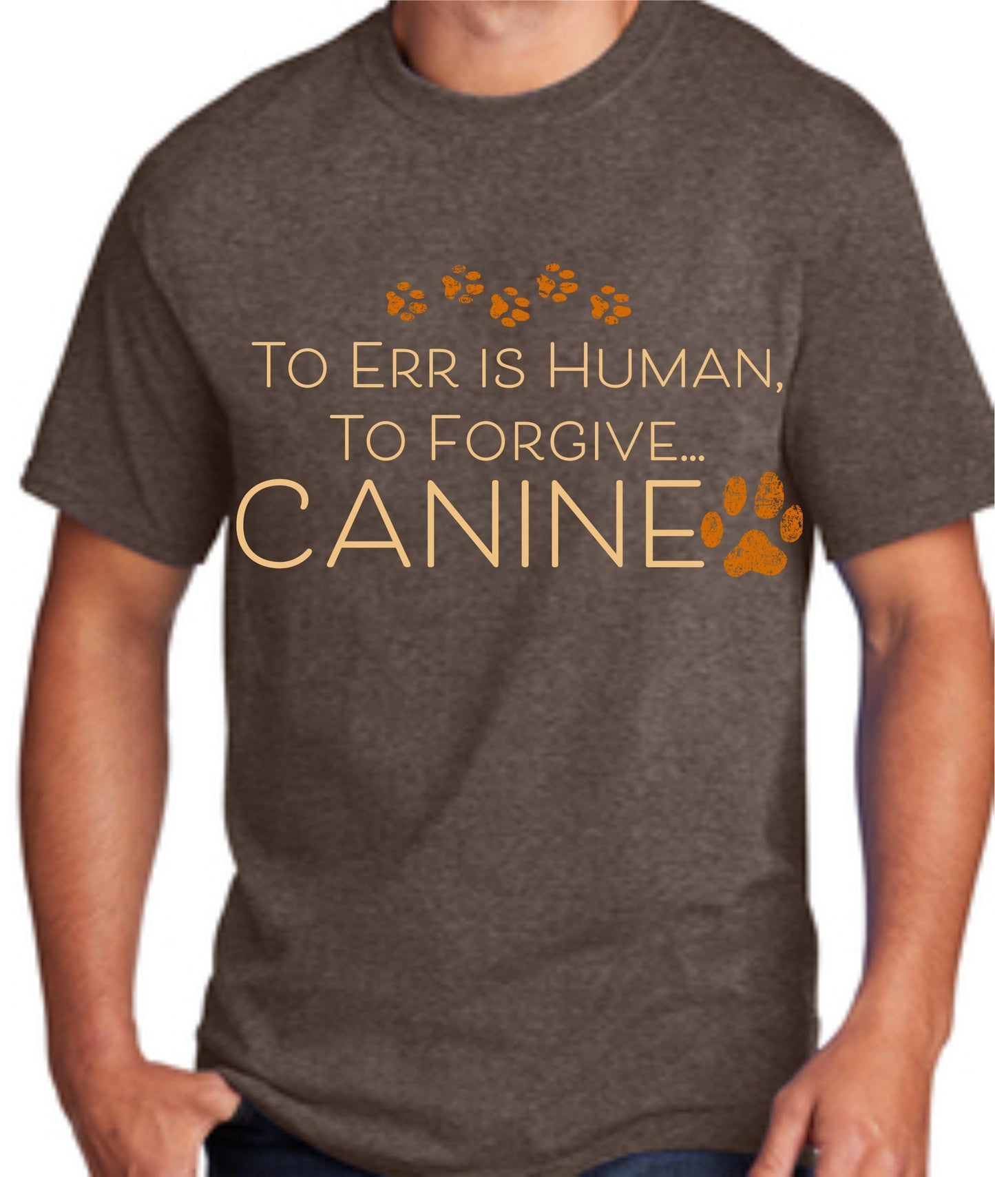 Err is To Forgive Canine T-Shirt