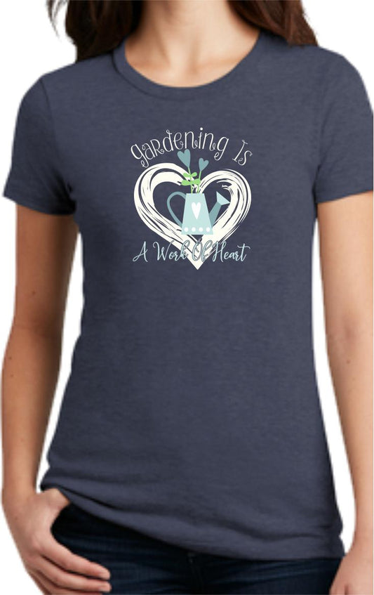 Gardening Work Of Heart Women's T-Shirt