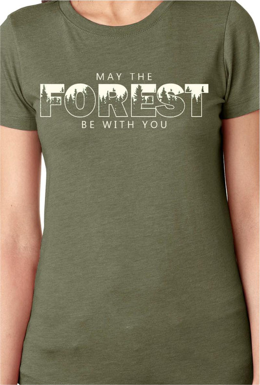 May The Forest Be With You Women's T-Shirt