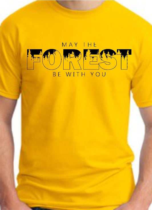 CLOSEOUT - May The Forest Be With You T-Shirt