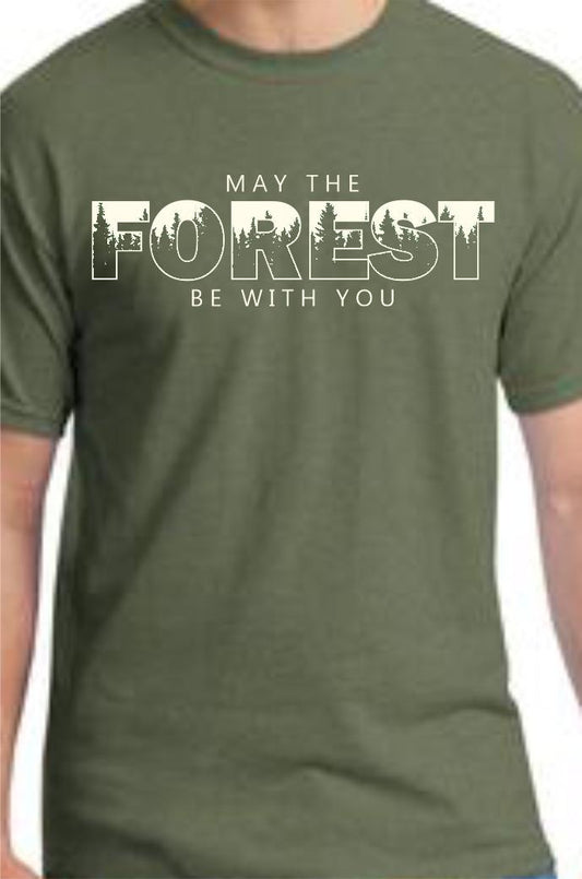 CLOSEOUT - May The Forest Be With You T-Shirt