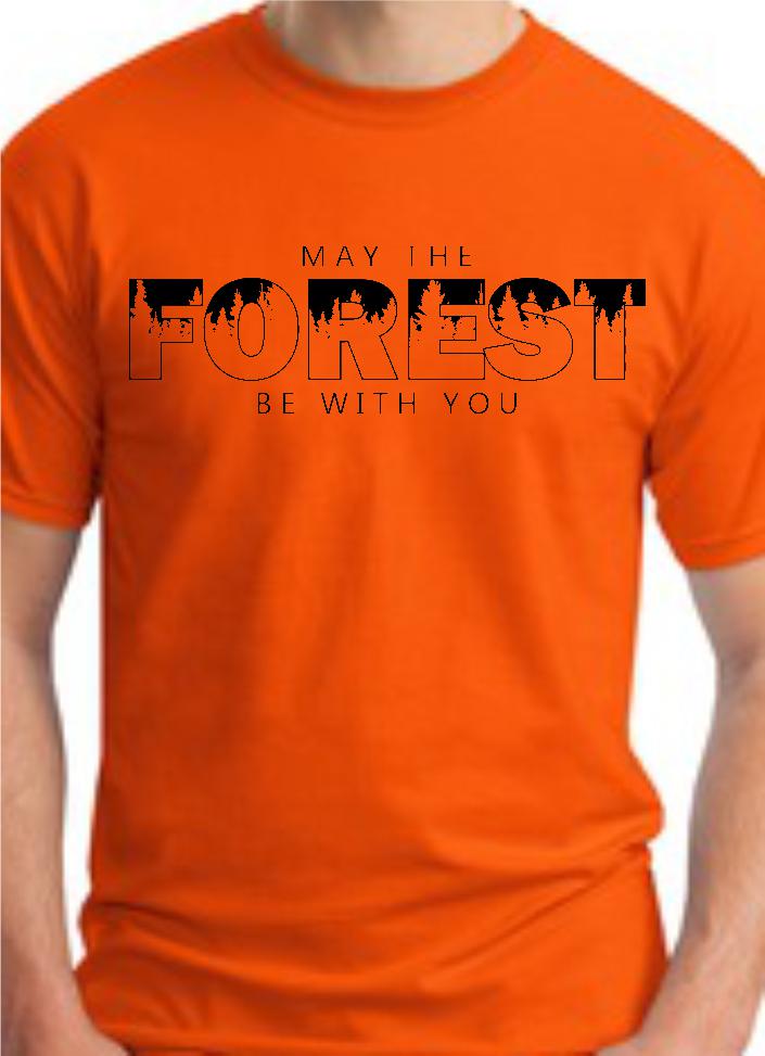 CLOSEOUT - May The Forest Be With You T-Shirt